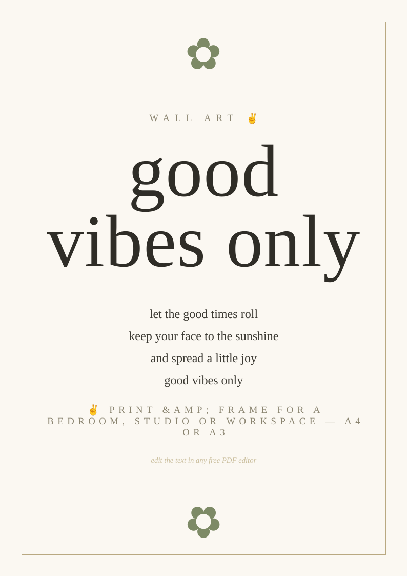 "Good vibes only" print